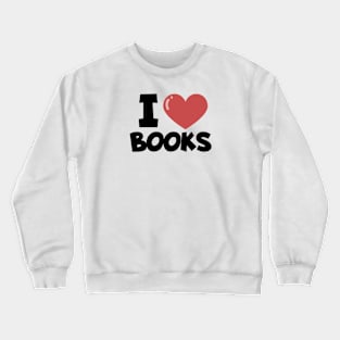 Bookworm i love books Crewneck Sweatshirt